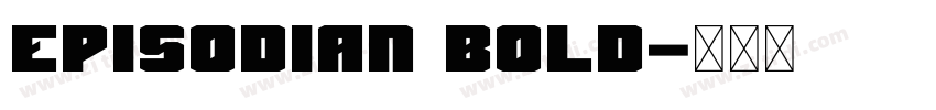 Episodian Bold字体转换